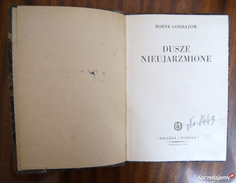 Borys Gorbatow Dusze nieujarzmione 1949 Rok wydania 1949 Proza i poezja lubelskie Parczew