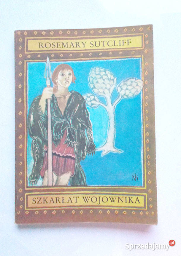 książka pt Szkarłat wojownika Rosemary Sutcliff Dąbrowa Górnicza