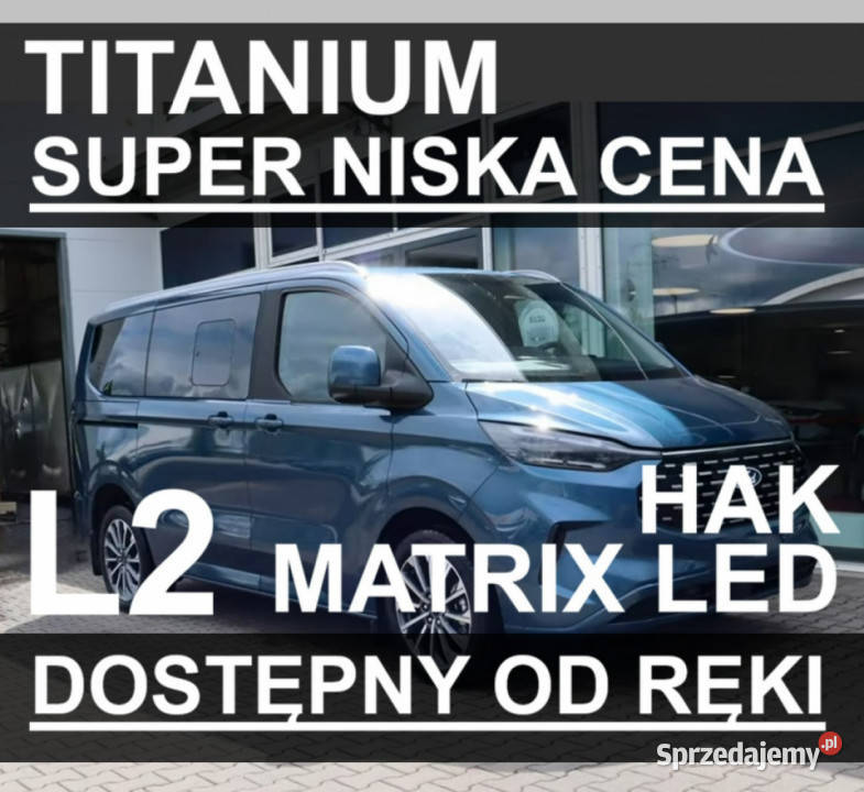 Ford Tourneo Custom Titanium 170 Matrix LED Hak system Start-Stop Szczecinek