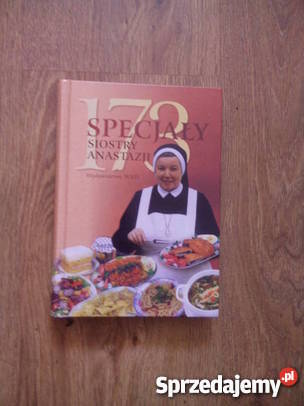 Książka kucharska 173 specjały Siostry Anastazji kuchnia, potrawy Goleniów