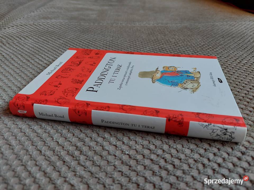 Paddington tu i teraz Michael Bond małopolskie