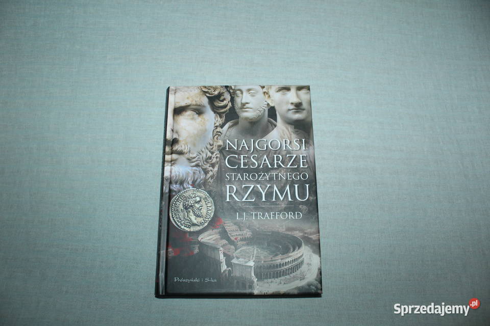 Najgorsi cesarze starożytnego Rzymu LJTrafford śląskie Chorzów