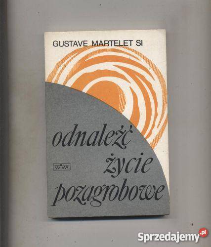 Martelet G SI Odnaleźć życie pozagrobowe
