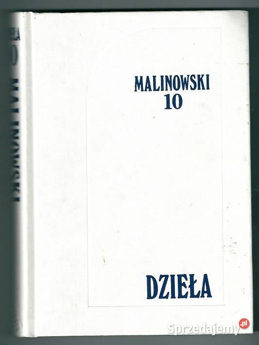 Bronisław Malinowski Dzieła 10 Wolność i łódzkie Łódź