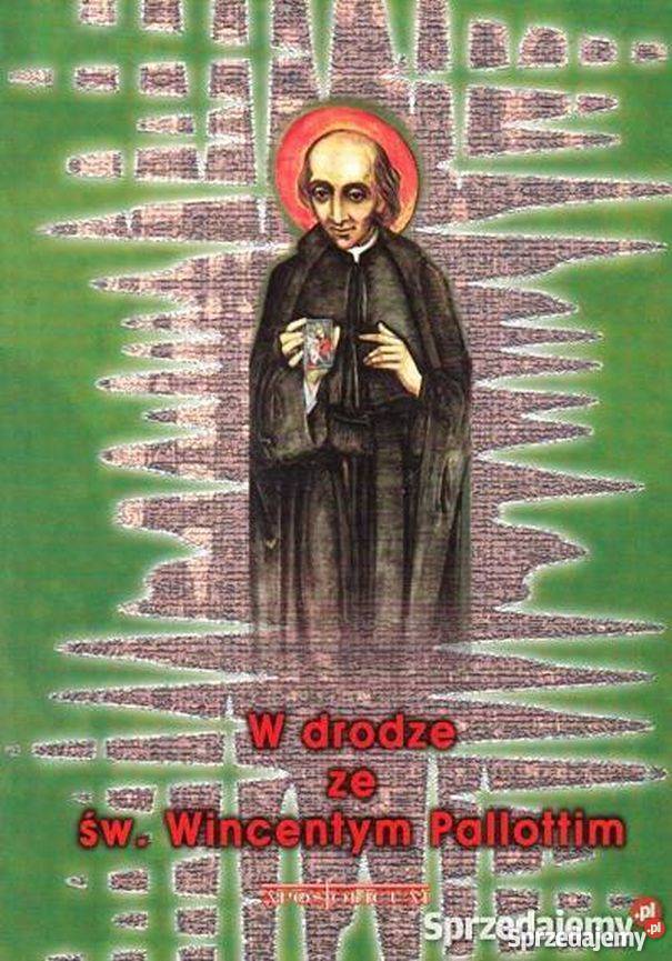W DRODZE ZE ŚW WINCENTYM PALLOTTIM Książki naukowe i popularnonaukowe małopolskie Tarnów
