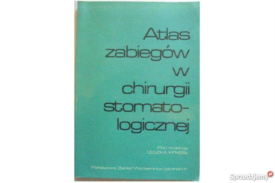 ATLAS ZABIEGÓW W CHIRURGII STOMATOLOGICZNEJ sprzedam