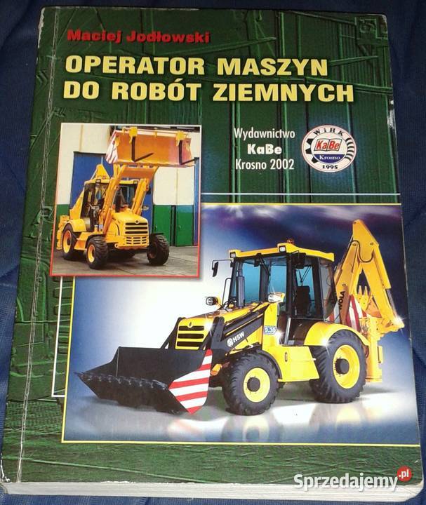 Operator maszyn do robót ziemnych Maciej Rok wydania 2002 Chełm