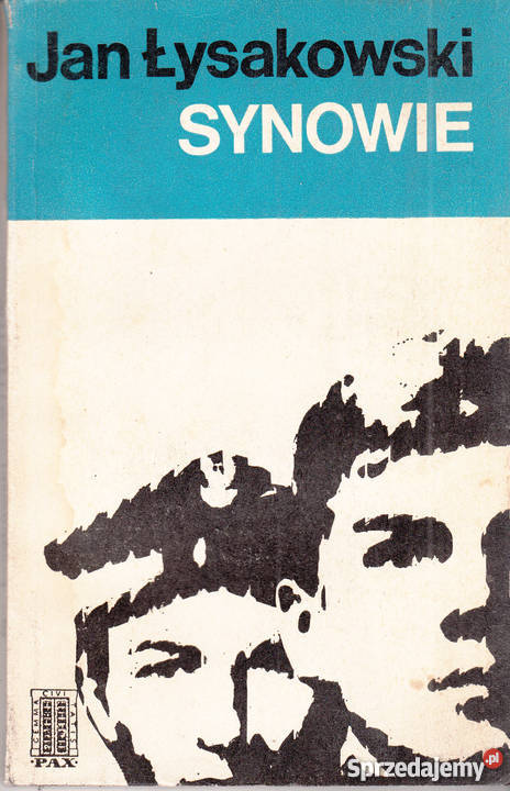 02909 SYNOWIE JAN ŁYSAKOWSKI literatura piękna - proza polska Książki i Podręczniki Czyrna