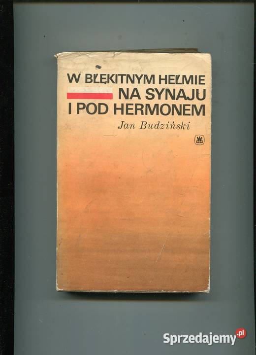 W błękitnym hełmie na Synaju i pod Hermonem