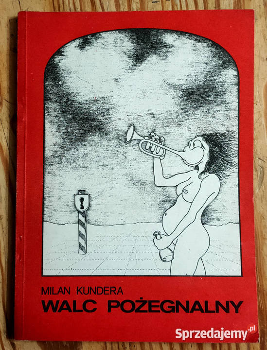 Walc pożegnalny Milan Kundera Sosnowiec