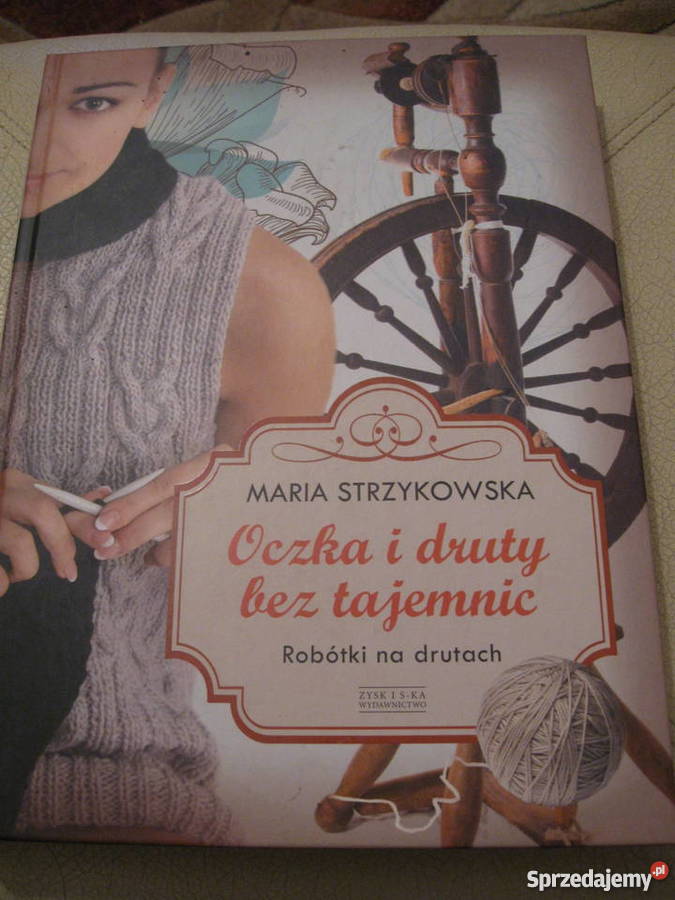 Robótki na drutach Oczka i druty bez tajemnic