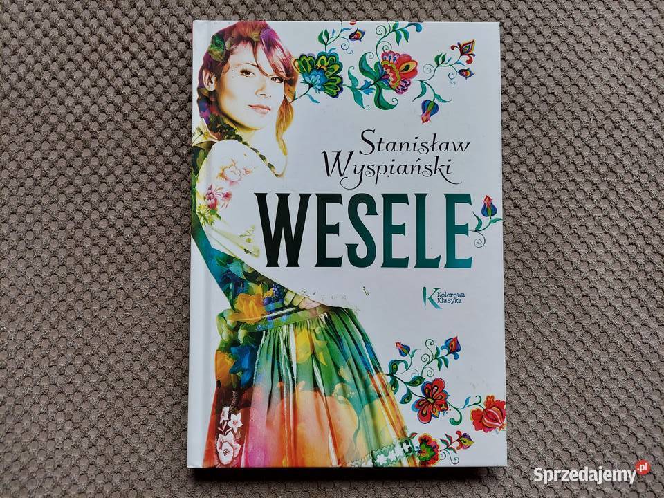 nowa WESELE Stanisław Wyspiański Kraków