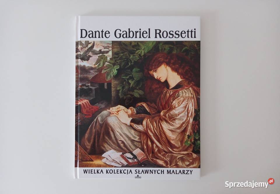 Dante Gabriel Rossetti Kolekcja Sławnych Malarzy twarda Kraków sprzedam