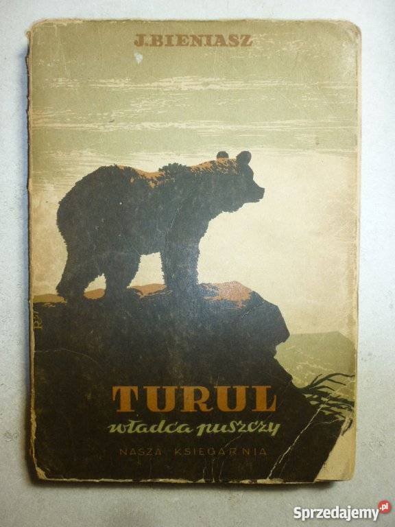 TURUL WŁADCA PUSZCZY J BIENIASZ Piła