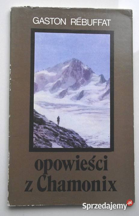 G Rebuffat Opowieści z Chamonix geografia, geologia, turystyka