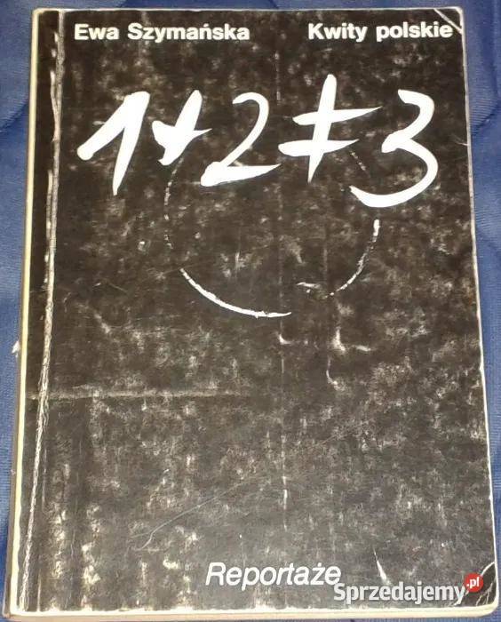 Kwity polskie Reportaże Ewa Szymańska miękka Chełm