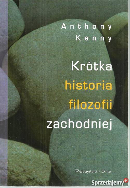 KRÓTKA HISTORIA FILOZOFII ZACHODNIEJ KENNY Białystok sprzedam