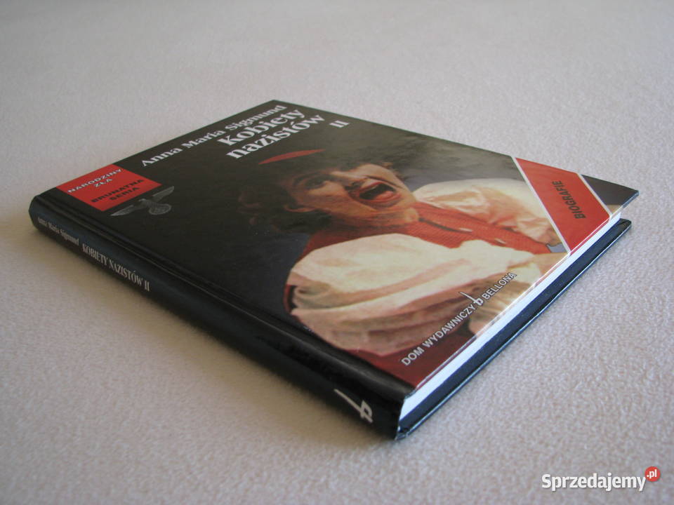 Kobiety nazistów II Anna Maria Sigmund Narodziny twarda Brzegi