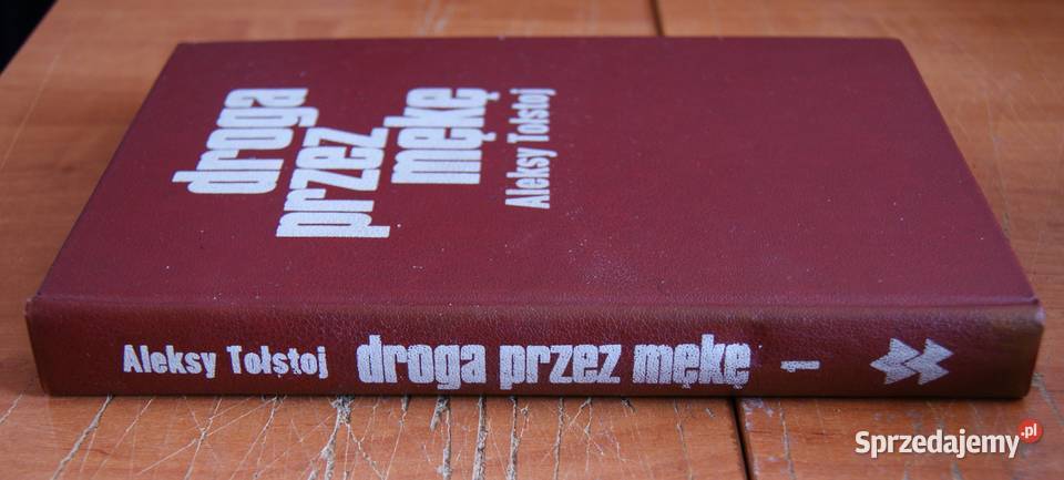 Aleksy Tołstoj Droga mękę tomy 13 twarda Proza i poezja Parczew sprzedam