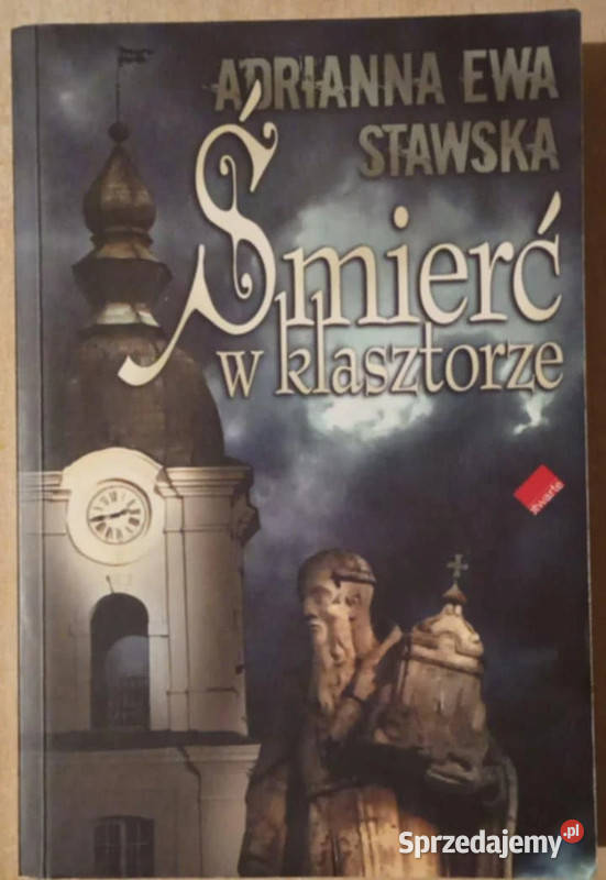 Śmierć w klasztorze Adrianna Ewa Stawska Aleksandrów Łódzki