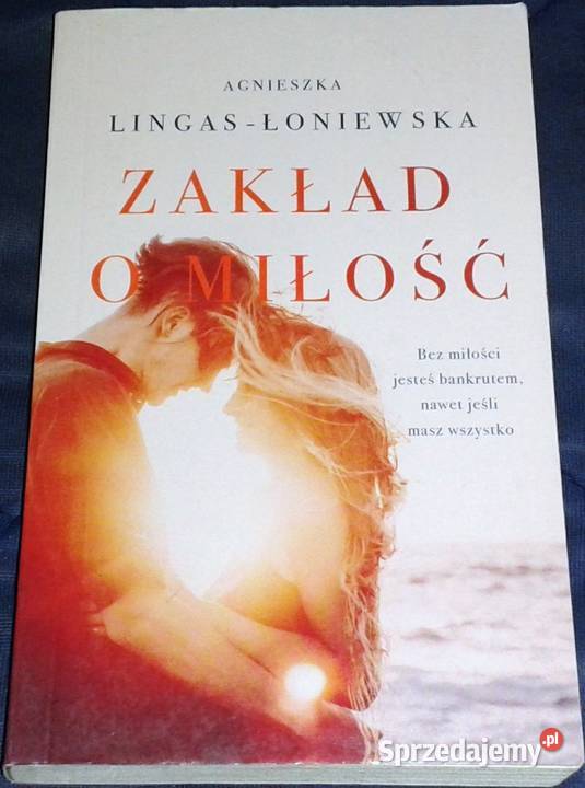 Zakład o miłość Agnieszka LingasŁoniewska Chełm
