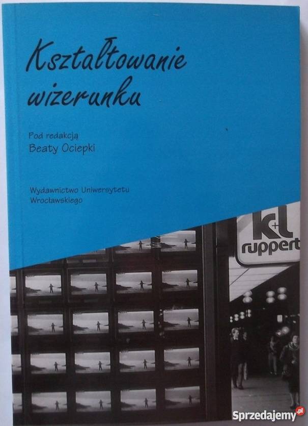 KSZTAŁTOWANIE WIZERUNKU OCIEPKA BEATA Kraków