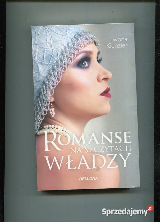 Romanse na szczytach władzy Iwona Kienzler Kultura i Rozrywka Szczecin