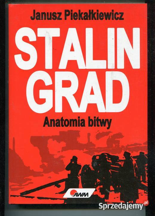 Stalingrad Anatomia bitwy Janusz Piekałkiewicz zachodniopomorskie Szczecin