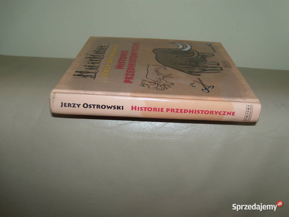 Historie przedhistoryczne Jerzy Ostrowski Warszawa