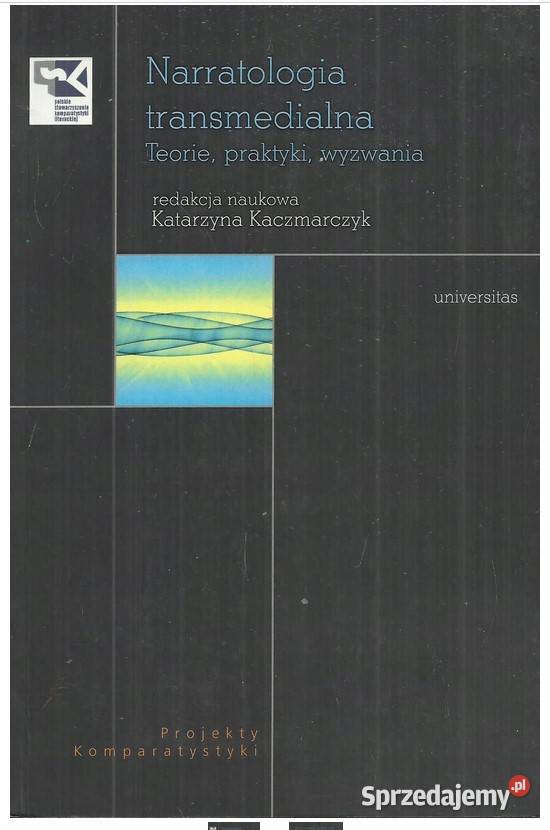 Narratologia transmedialna Teorie praktyki łódzkie Łódź