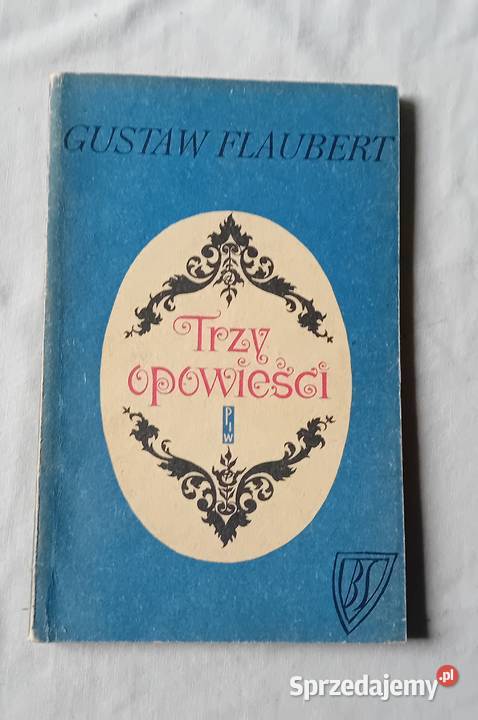 Gustaw Flaubert Trzy opowieści PIW 1969 Wydanie Koźminek