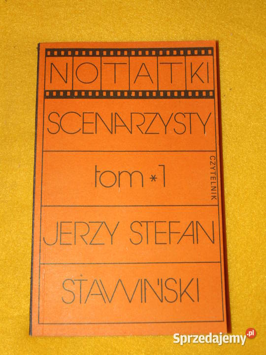 Notatki scenarzysty Tom 1 Stefan Stawiński Proza i poezja Lublin