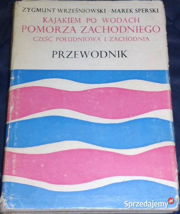 Kajakiem po wodach Pomorza Zachodniego - Z. Wrześniowski