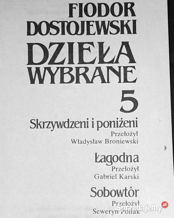 Skrzywdzeni i poniżeni Łagodna Sobowtór F Kultura i Rozrywka Chełm