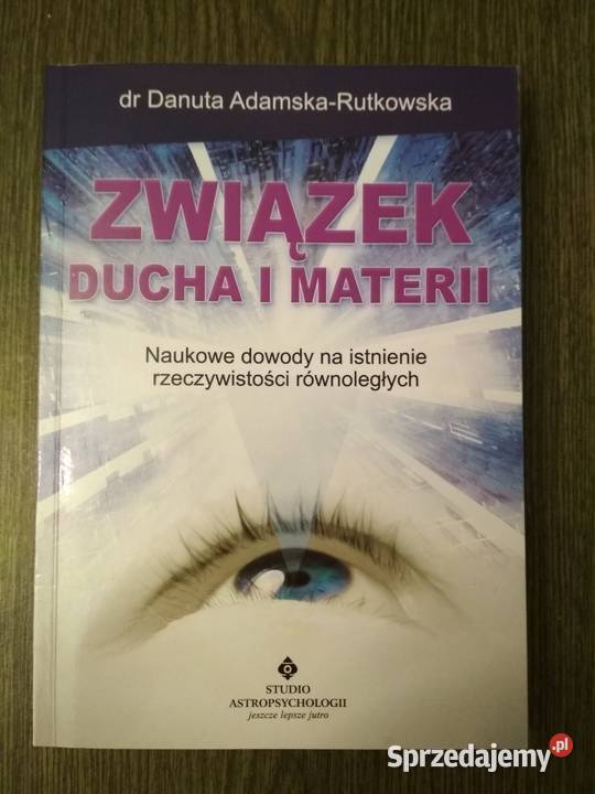 ZWIAZEK DUCHA i MATERII DAdamskaRutkowska Wrocław sprzedam