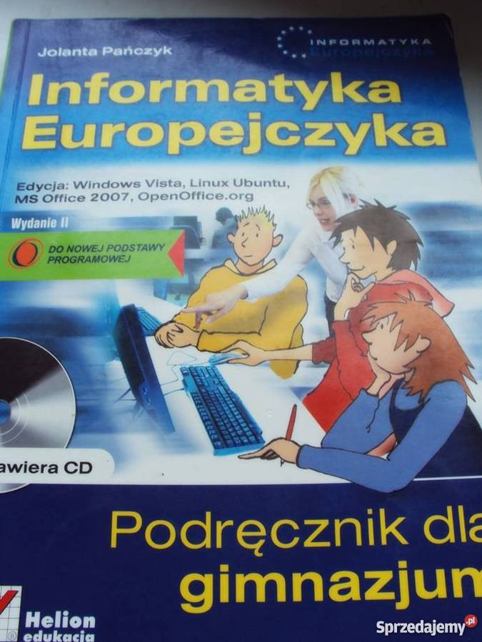 Informatyka Europejczyka Informatyka Podręcznik Dla Szkół Ponadgimnazjalnych Jolanta Pańczyk Informatyka Europejczyka Wydanie II Podręcznik dla