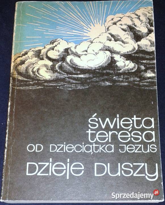 Dzieje duszy św Teresa Dzieciątka Jezus O Otto Chełm