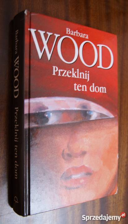 Barbara Wood Przeklnij ten dom Proza i poezja