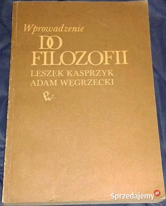 Wprowadzenie do filozofii Leszek Kasprzyk Adam Chełm sprzedam