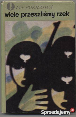 Wiele przeszliśmy rzek