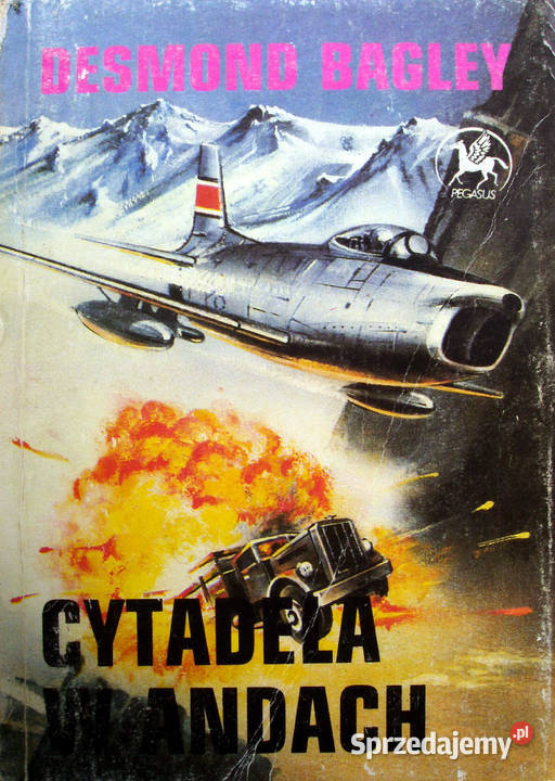 Cytadela w Andach Desmond Bagley thrillery, sensacyjne Książki i Podręczniki Limanowa