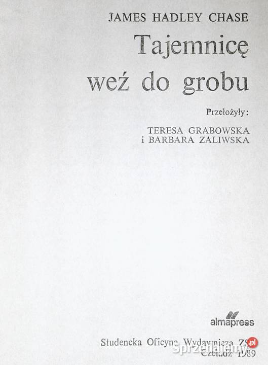 Tajemnicę weź do grobu James Hadley Chase Chełm sprzedam
