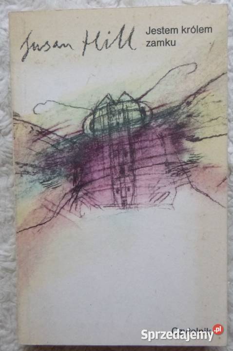 Jestem królem zamku Susan Hill Rok wydania 1984 Warszawa