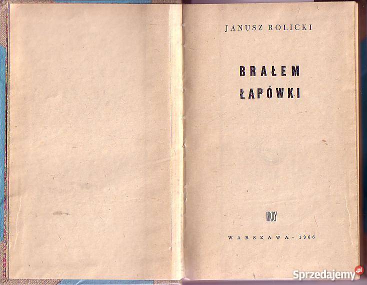 6910 BRAŁEM ŁAPÓWKI JANUSZ ROLICKI literatura piękna - proza polska