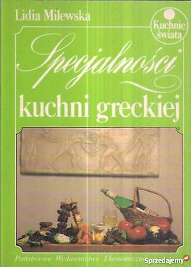 SPECJALNOŚCI KUCHNI GRECKIEJ Poradniki, albumy i reportaże Gorzów Wielkopolski