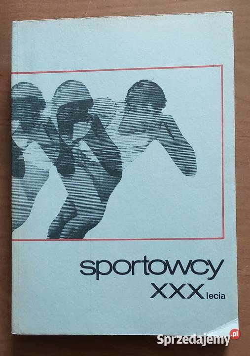 Sportowcy XXX lecia różni autorzy Wrocław sprzedam