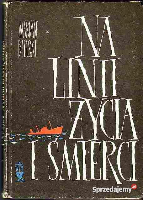 157 NA LINI ŻYCIA I ŚMIERCI MARIAN BIELSKI sprzedam