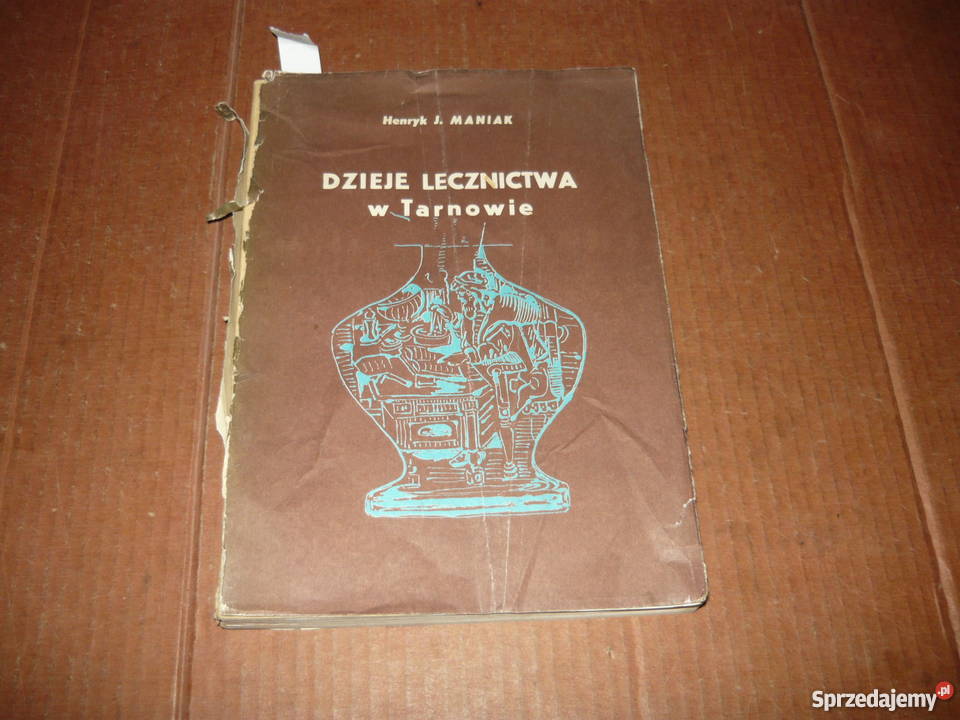 Dzieje lecznictwa w Tarnowie małopolskie Nowy Sącz sprzedam