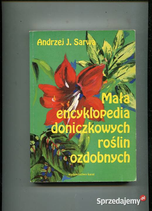 Mała encyklopedia doniczkowych roślin ozdobnych Rok wydania 1994 Pozostałe Szczecin