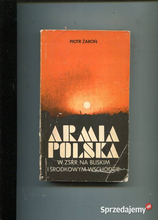 Armia Polska w ZSRR na Bliskim i Środkowym Pozostałe Książki i Podręczniki Szczecin
